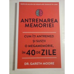 ANTRENAREA MEMORIEI - DR. GARETH MOORE